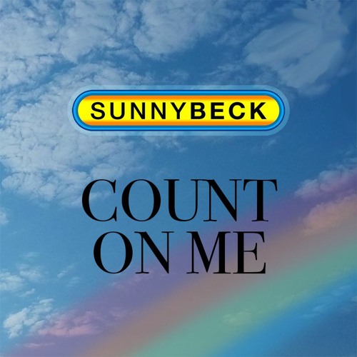 Stream Count On Me by SUNNYBECK Listen online for free on SoundCloud