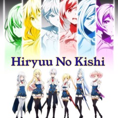 "Hiryuu No Kishi - TRUE" (Full Version)