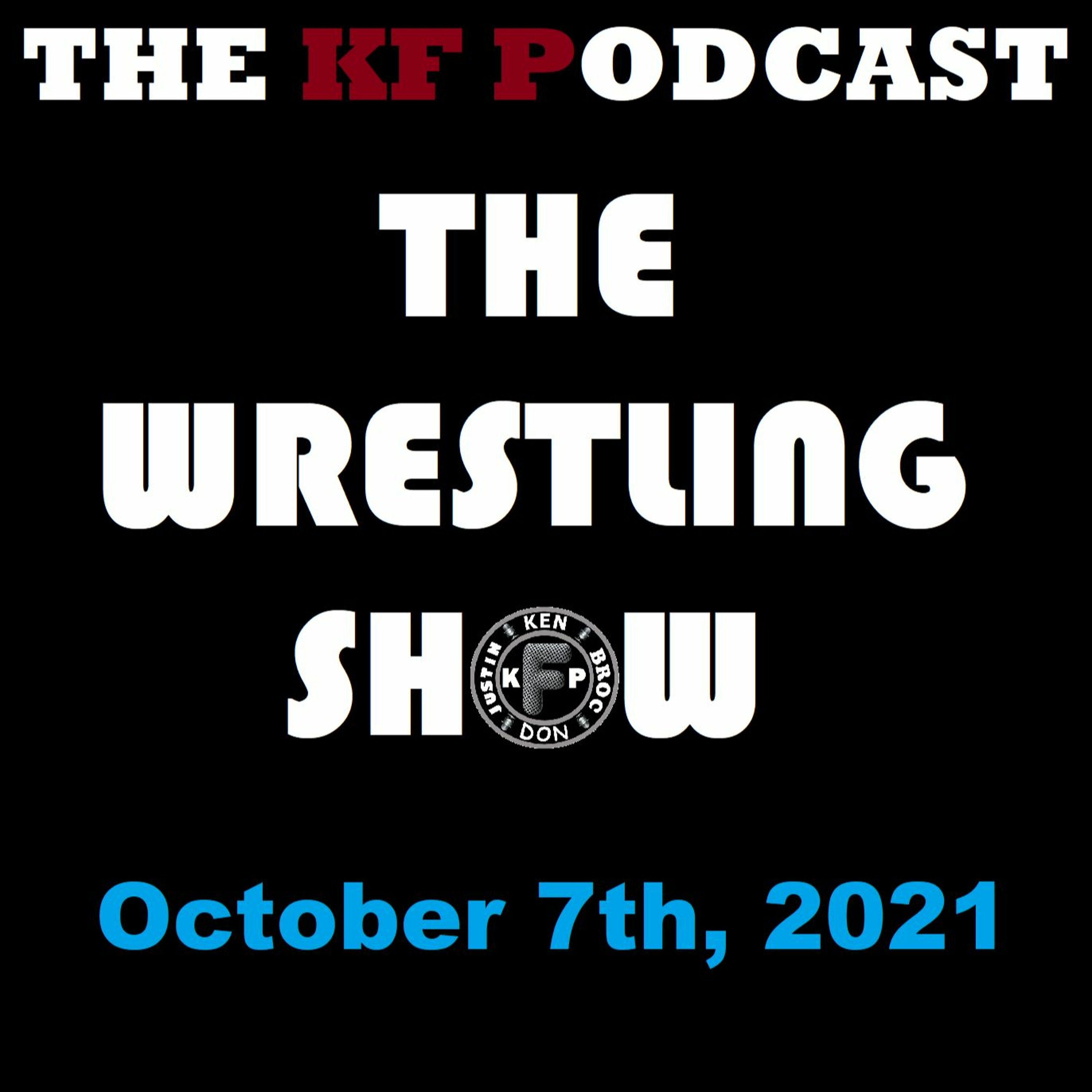 The Wrestling Show 10/7/2021...Watching Dynamite Live This Week and Reactiing! episode artwork