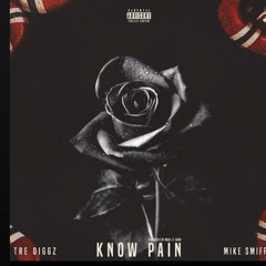 Know Pain ft. Mike smiff