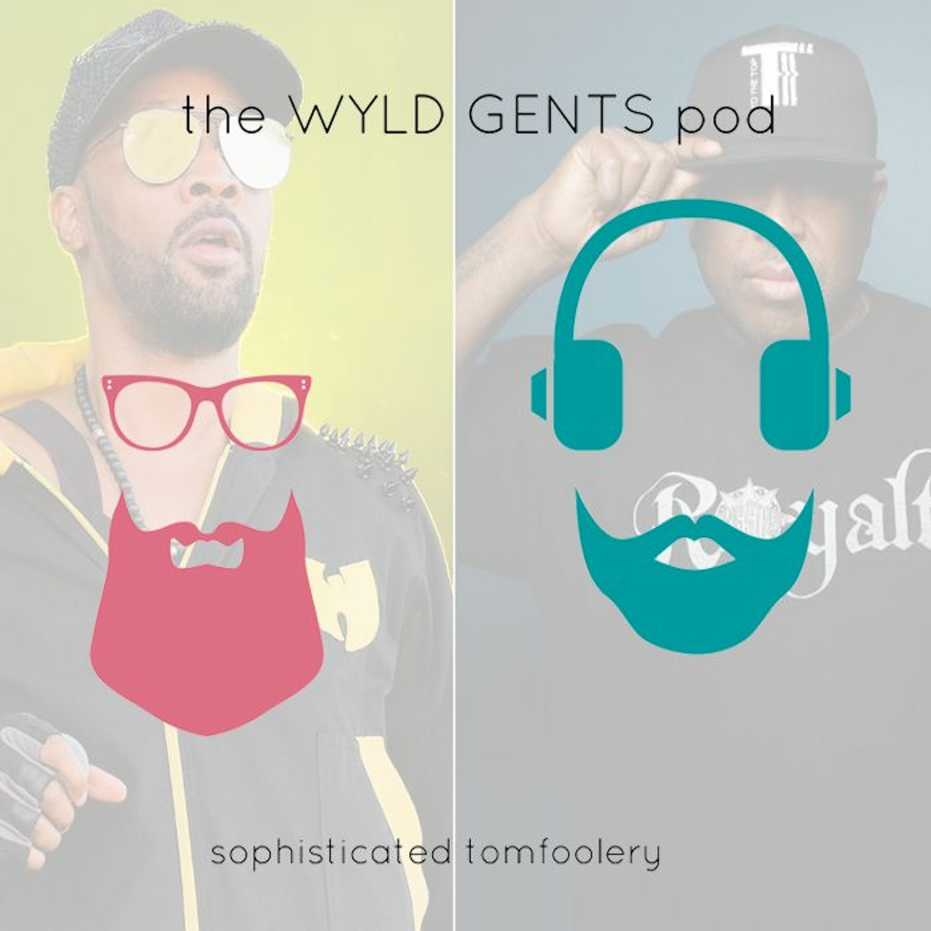 The Wyld Gents Pod