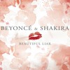 Beyoncé & Shakira - Beautiful Liar (Freemasons Remix Edit)