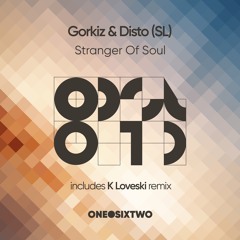 Gorkiz, Disto (SL) - Stranger Of Soul (Original Mix)