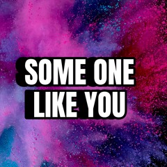 DJ - SOME ONE LIKE YOU