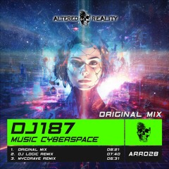 DJ187 - Music Cyberspace (Original Mix) OUT NOW!!!