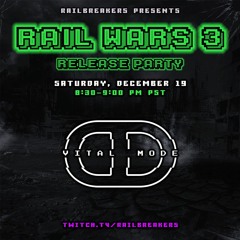 Rail Wars 3 Release Party - Vital Mode Mix