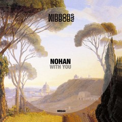 PREMIERE: Nohan - With You [Mirrors]