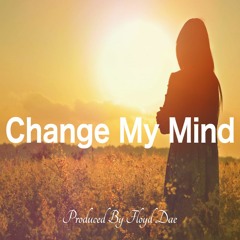 Change My Mind [Dreamy Love Instrumental]