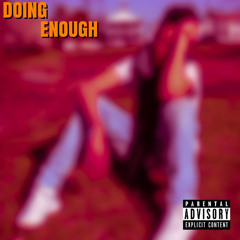 Doing Enough