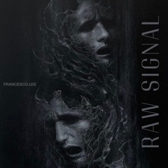 Francesco Lee - Raw Signal