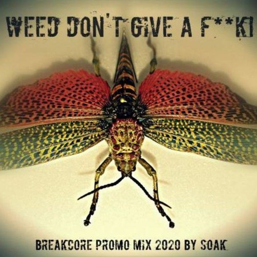 Weed don´t give a F**K!