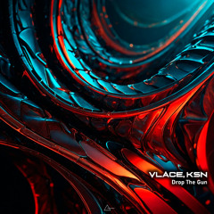 Vlace, KSN - Drop The Gun