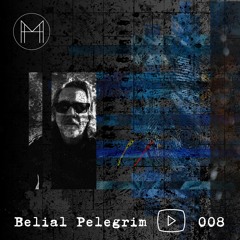 Mutoscope Podcast #008 - Belial Pelegrim