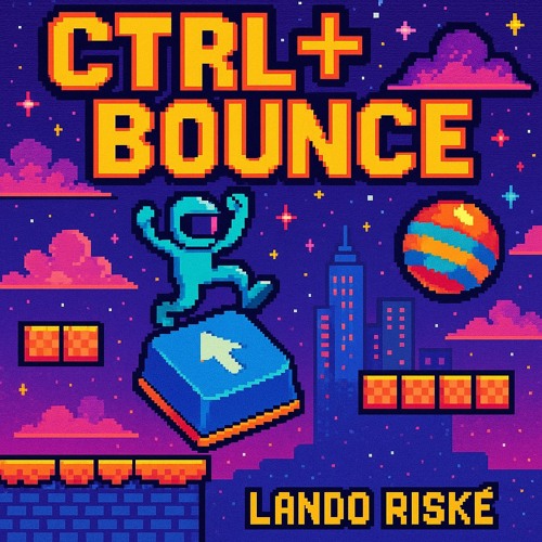 Lando Riské - CTRL+BOUNCE [FREE DL]