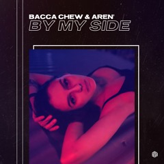 Bacca Chew & Aren' - By My Side