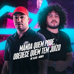 SKORPS, MC TALIBÃ - ESSE É O DJ DO BAILE / MANDA QUEM PODE, OBEDECE QUEM TEM JUÍZO