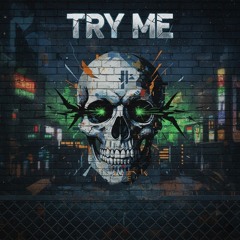 Try Me