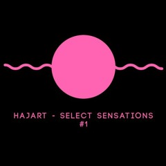 Hajart - Select Sensations #1