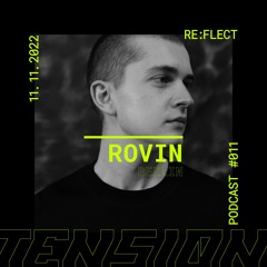 TENSIØN Podcast #011 Rovin | re:flect