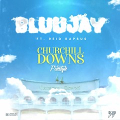 BluuJay - Churchill Freestyle x Reid Rapsus