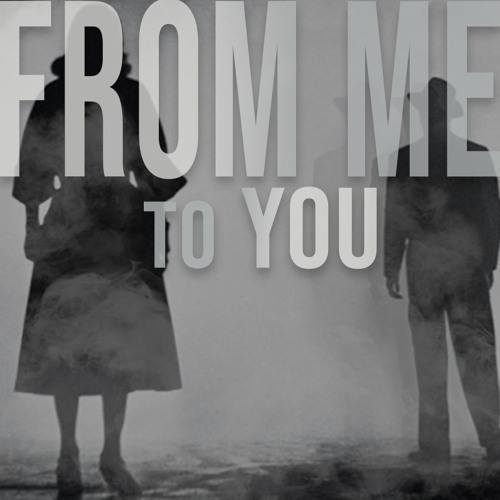 from me to you (prod. dash)