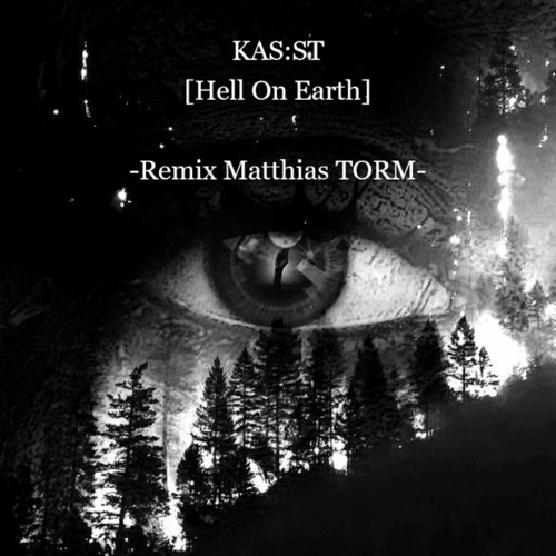 KAS:ST - HELL ON EARTH [Matthias TORM Remix]