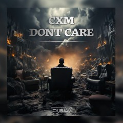CXM - Don't Care [Free Download]