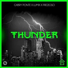 Gabry Ponte, LUM!X, Prezioso - Thunder (Hardstyle Remix)