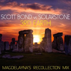 Scott Bond vs Solarstone - 3rd Earth (Magdelayna's Recollection Mix)