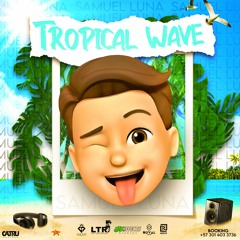 Tropical Wave 🌴 - Samuel Luna