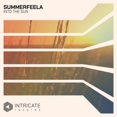 Summerfeela - Into The Sun (Original Mix)