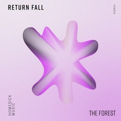 Return Fall - The Forest (Txmzz Remix)