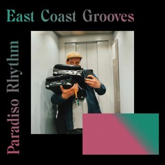 East Coast Grooves 016 | Paradiso Rhythm