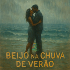 Beijo na Chuva de Verão