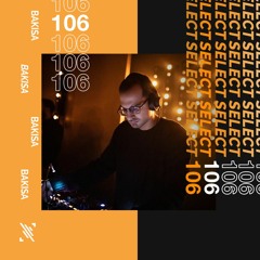 Select 106: Mixed by Bakisa (Previously Jack The Fish)