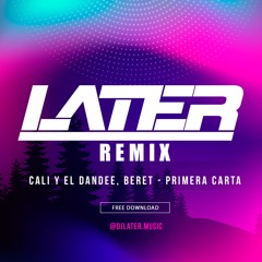 Cali Y El Dandee, Beret - Primera Carta ✘ DJ LATER REMIX ✅