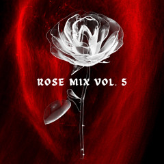 Rose Mix Vol. 5