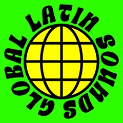 GLOBAL LATIN SOUNDS