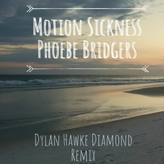 Phoebie Bridgers - Motion Sickness (Dylan Hawke Diamond Remix)