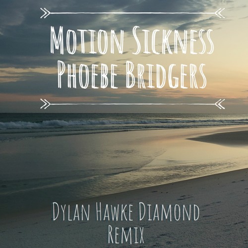 Phoebie Bridgers - Motion Sickness (Dylan Hawke Diamond Remix)