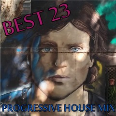 BEST 23 PROGRESSIVE HOUSE MIX