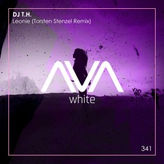 AVAW341 - DJ T.H. - Leonie (Torsten Stenzel Remix)