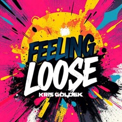 [Dubstep] Kris Goldek - Feeling Loose