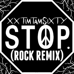 STOP. (ROCK REMIX)