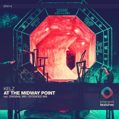 Kelz - At The Midway Point (Extended Mix) [ETX114]