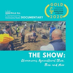 The Show: Claremorris Agricultural Show, Then And Now