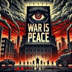 War Is Peace- Dystopian Heavy Metal Anthem