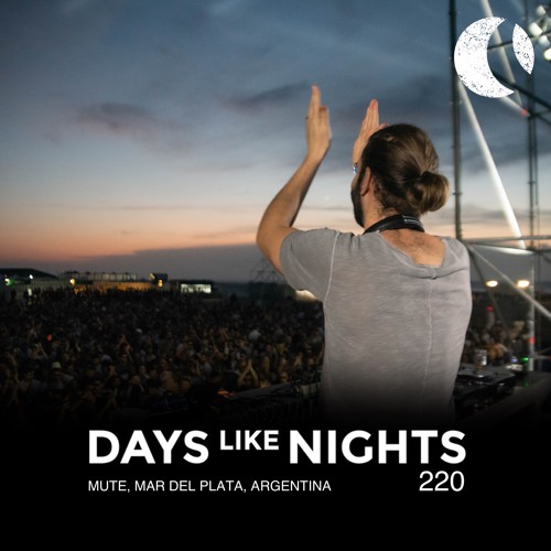DAYS like NIGHTS 220 - Mute, Mar del Plata, Argentina thumbnail