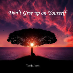 Don’t Give up on Yourself (Prod. Paryo)