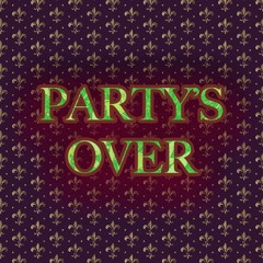 Party's Over